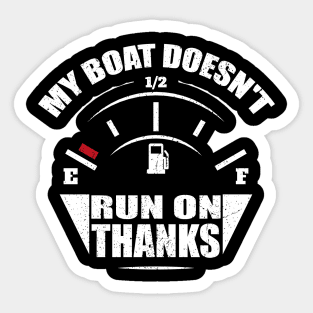 Funny My Boat Doesn't Run on Thanks Funny Boating Vintage Sticker